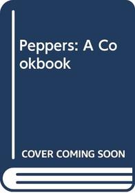 Peppers: A Cookbook