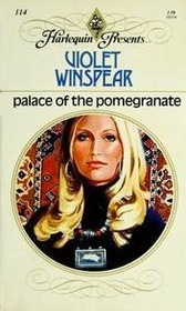 Palace of the Pomegranate (Harlequin Presents, No 114)