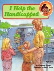 I Help the Handicapped (Growing Up Christian Series)