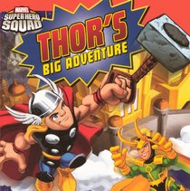 Thor's Big Adventure (Turtleback School & Library Binding Edition) (Marvel Super Hero Squad (Pb))