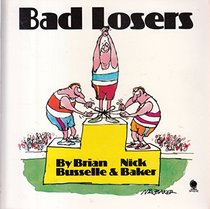 Bad Losers