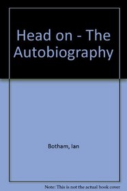 Head on - The Autobiography