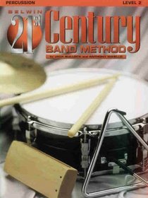 Belwin 21st Century Band Method, Level 2 Percussion (Belwin 21st Century Band Method)
