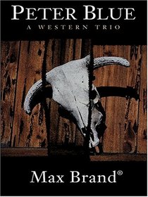 Peter Blue: A Western Trio