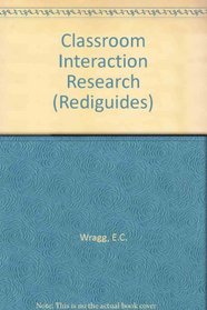 Classroom Interaction Research (Rediguides)
