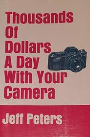 Thousands of Dollars a Day With Your Camera
