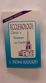 Ecclesiology: Christ's Treasure on Earth