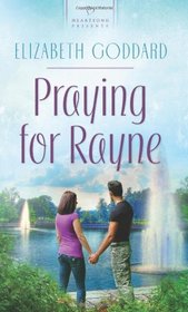 Praying for Rayne (Heartsong Presents, No 933)