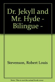 Dr. Jekyll and Mr. Hyde - Bilingue - (Spanish Edition)
