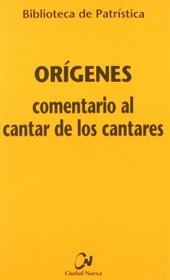 Comentario al Cantar de los Cantares/ Commentary on the Song of Songs (Biblioteca De Patristica/ Patristica Library) (Spanish Edition)