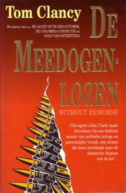 De meedogenlozen (Without Remorse) (Dutch Edition)