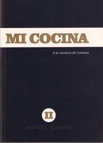 Mi Cocina II : A La Manera de Caracas