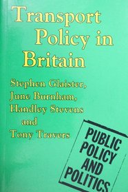 Transport Policy in Britain (Public Policy  Politics S.)