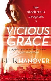 Vicious Grace (Black Sun's Daughter, Bk 3)