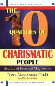 The 10 Qualities Of Charismatic People : Secrets of Personal Magnetism