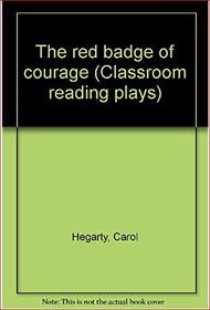 AGS CLASSICS - CLASSROOM READING PLAYS: THE RED BADGE OF COURAGE