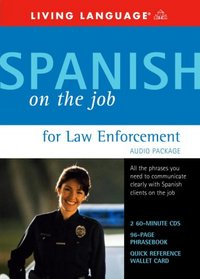 Spanish on the Job for Law Enforcement Audio Package (Spanish on the Job)