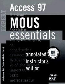 Access 97 [With Contains Data Files to Be Used Throughout the Book] (MOUS Essentials)