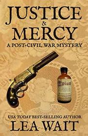 Justice & Mercy: A Post-Civil War Mystery