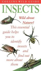 COLLINS WILD GUIDE - INSECTS OF BRITAIN AND NORTHERN EUROPE