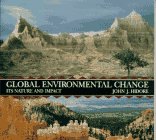 Global Environmental Change: Its Nature and Impact