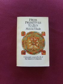 From Primitives to Zen; A Thematic Sourcebook of the History of Religions.
