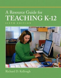 Resource Guide for Teaching K-12 (with MyEducationLab), A (6th Edition)