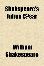 Shakspeare's Julius Csar