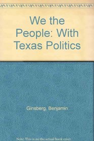 We the People: With Texas Politics