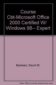 Course CBT: Microsoft Office 2000 Certified with Windows 98 -- Expert