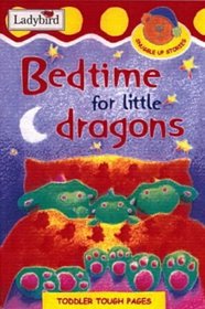 Bedtime for Little Dragons (Snuggle Up Stories)