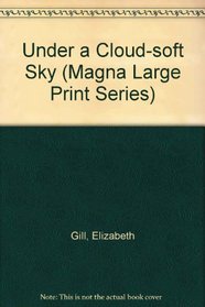 Under a Cloud-Soft Sky (Magna Large Print Series)