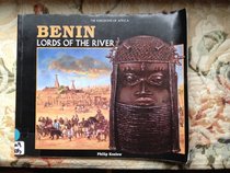 Benin: Lords of the River (The Kingdoms of Africa)