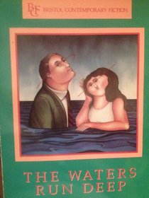 The Waters Run Deep (Bristol Contemporary Fiction)