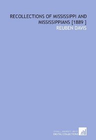 Recollections of Mississippi and Mississippians [1889 ]