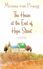 The House At The End Of Hope Street (Thorndike Press Large Print Core)