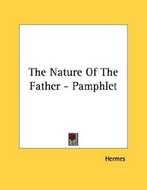The Nature Of The Father - Pamphlet