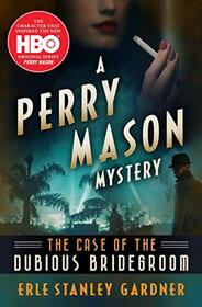 The Case of the Dubious Bridegroom (Perry Mason, Bk 33)
