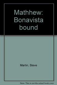 Mathhew: Bonavista bound