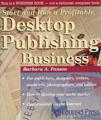Start and Run a Profitable Desktop Publishing Business (Self-Counsel Business)