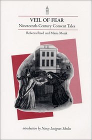 Veil of Fear: Nineteenth-Century Convent Tales