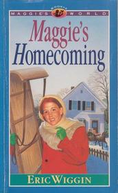Maggie's Homecoming (Maggie's World, Book 2)