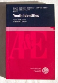 Youth Identities. Teens und Twens in British Culture.
