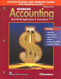 Glencoe Accounting Advanced Course Chapter Reviews and Working Papers with Peachtree Guides