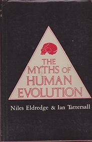 The Myths of Human Evolution