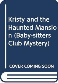 Kristy and the Haunted Mansion