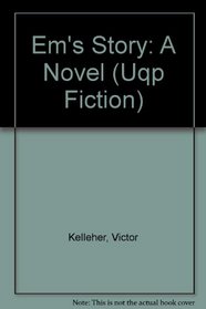 Em's Story: A Novel (Uqp Fiction)