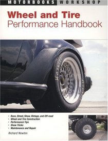 Wheel and Tire Performance Handbook (Motorbooks Workshop)