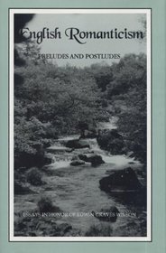English Romanticism: Preludes and Postludes : Essays in Honor of Edwin Graves Wilson