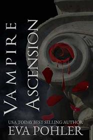 Vampire Ascension: The Vampires of Athens, Book Three (Volume 3)